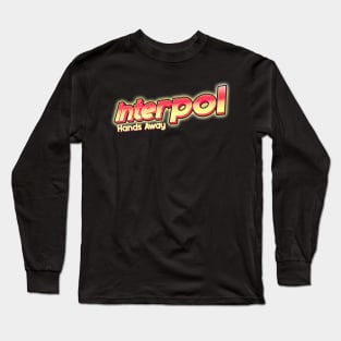 interpol hands away Long Sleeve T-Shirt